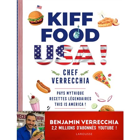 Kiff food USA! : pays mythique, recettes légendaires