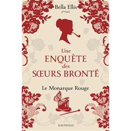 Le monarque rouge, tome 3, une enquête des soeurs Brontë