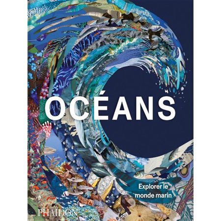 Océans : explorer le monde marin
