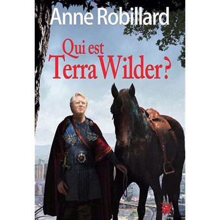 Qui est Terra Wilder?, tome 1, La trilogie des Wilder