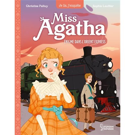 Enigme dans l'Orient Express, tome 3, Miss Agatha