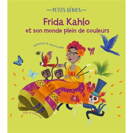 Frida Kahlo et son monde plein de couleurs