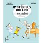 Le mystérieux Boléro : avec Ravel