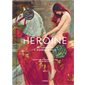 Héroïne : de Cléopâtre à Wonder Woman