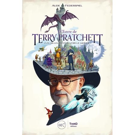 L'oeuvre de Terry Pratchett : un ailleurs d'où voir le monde