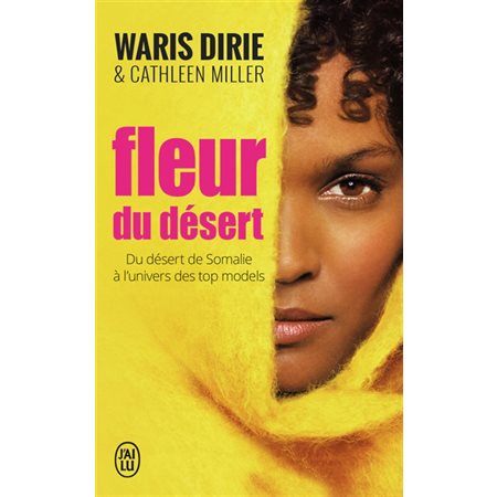 Fleur du désert : du désert de Somalie à l'univers des tops models