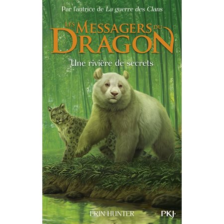 Une rivière de secrets, cycle 1, livre 2, Les messagers du dragon