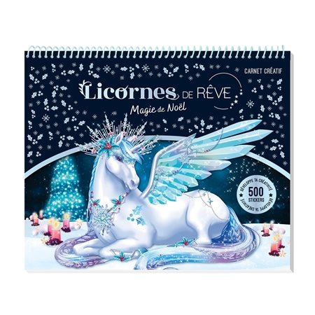 Licornes de rêve Magie de Noël : carnet créatif