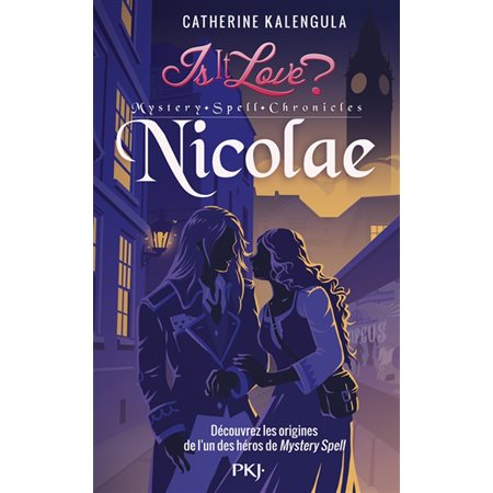 Nicolae, tome 3, Is it love ? : Mystery Spell Chronicles