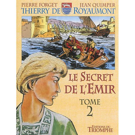 Thierry de Royaumont. Le secret de l'émir, Vol. 2