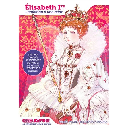 Elisabeth Ire : l'ambition d'une reine