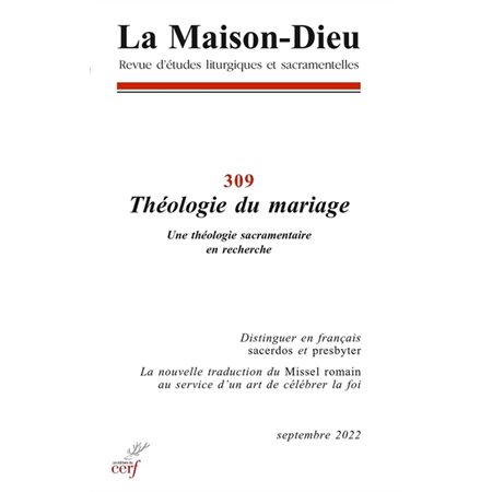 Maison Dieu (La), n°309. Théologie du mariage : une théologie sacramentaire en recherche