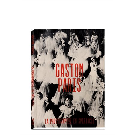 Gaston Paris : la photographie en spectacle