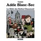 Le bébé des Buttes-Chaumont, tome 10, Adèle Blanc-sec