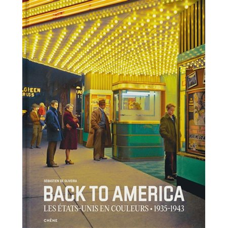 Back to America : les Etats-Unis en couleurs, 1935-1943