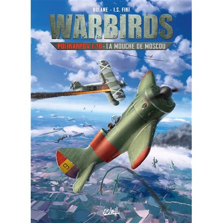 Polikarpov I-16 : la mouche de Moscou, Warbirds