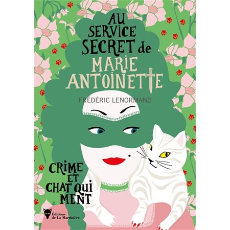 Crime et chat qui ment, tome 8,  Au service secret de Marie-Antoinette