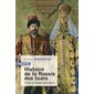 Histoire de la Russie des tsars : d'Ivan le Terrible à Nicolas II : 1547-1917