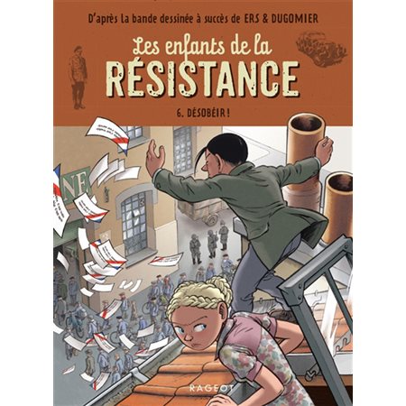 Désobéir!, tome 6, Les enfants de la résistance