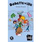 Bobetteville, tome 1, 1212A, rue du Barbu