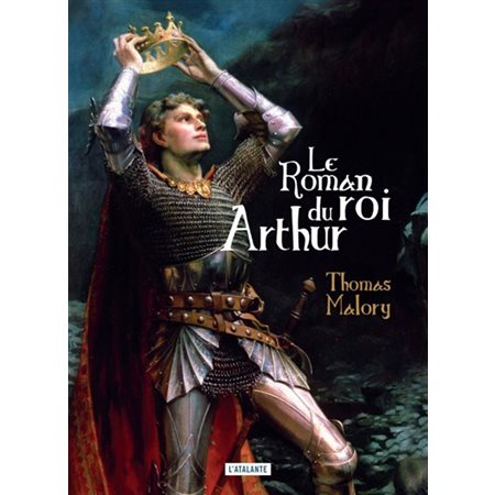 Le roman du roi Arthur