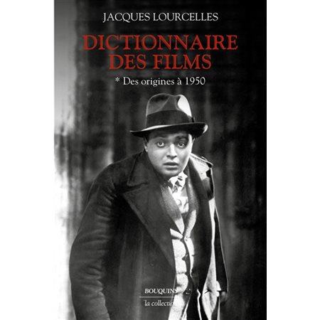 Dictionnaire des films, tome 1, Des origines à 1950