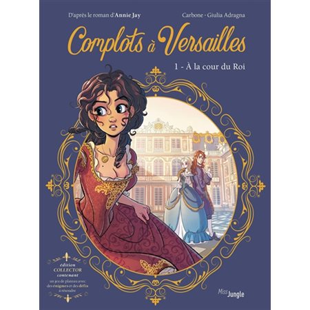 A la cour du roi, tome 1, Complots à Versailles