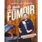 Le guide pratique du fumoir