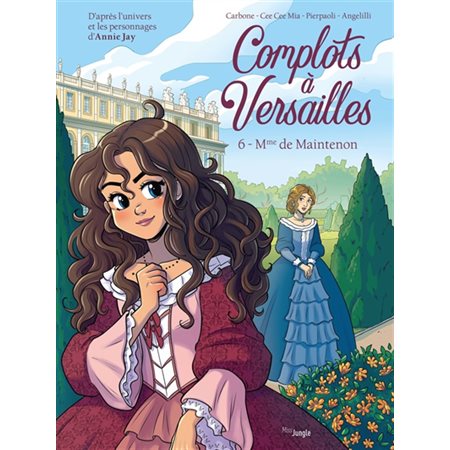 Mme de Maintenon, tome 6, Complots à Versailles