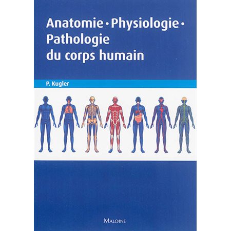Anatomie, physiologie, pathologie du corps humain