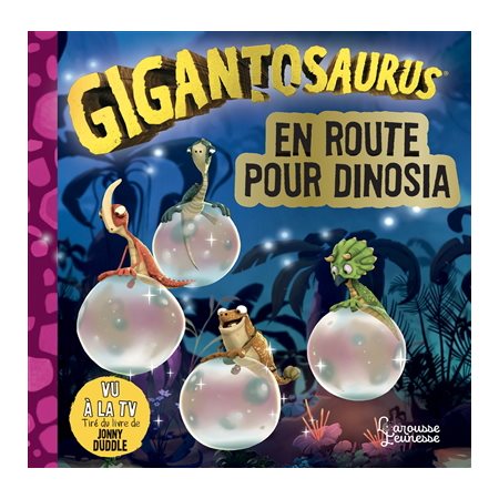 En route pour Dinosia; Gigantosaurus