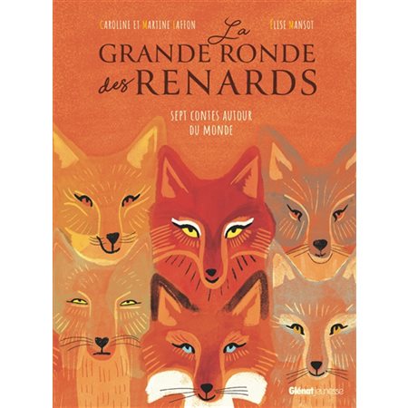 La grande ronde des renards : sept contes autour du monde