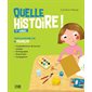 Quelle histoire ! 1re année : toutes les notions clés en français