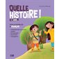 Quelle histoire ! 4e année : toutes les notions clés en français