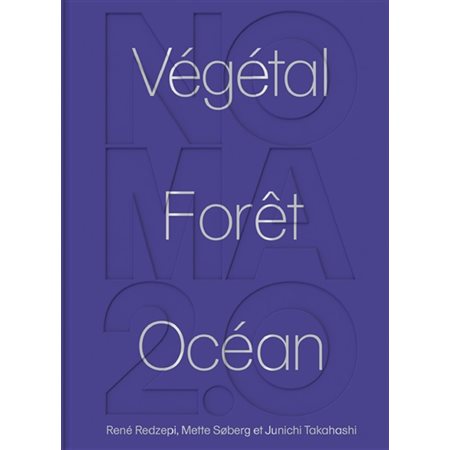 Noma 2.0 : végétal, forêt, océan