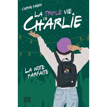 La note parfaite, tome 3, La triple vie de Charlie