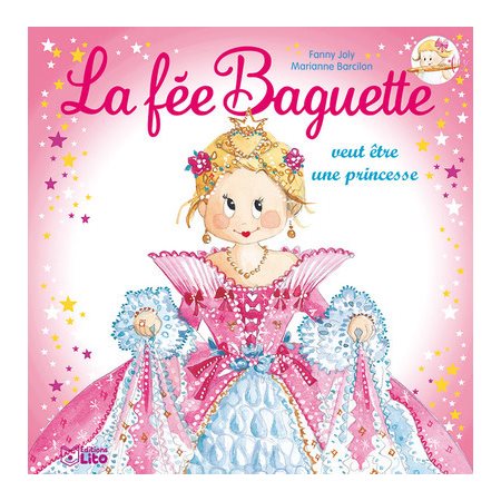 La fée Baguette veut être une princesse, Fée Baguette
