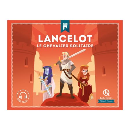 Lancelot : le chevalier solitaire