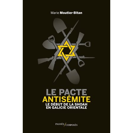 Le pacte antisémite : le début de la Shoah en Galicie orientale