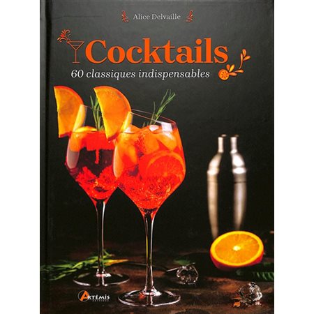 Cocktails : 60 classiques indispensables