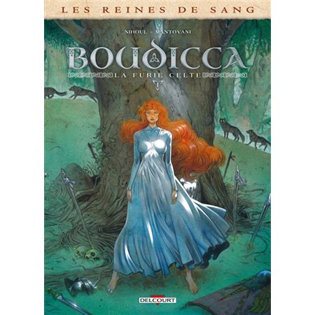 Les reines de sang: Boudicca, la furie celte, Vol. 1