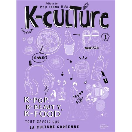 K-culture : k-pop, k-beauty, k-food