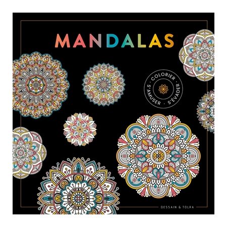 Mandalas : colorier, s'amuser, s'évader