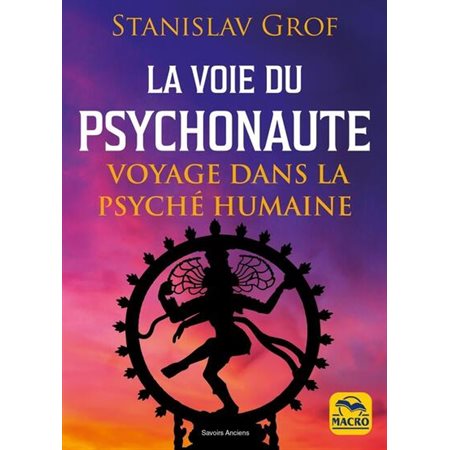 La voie du psychonaute : voyage dans la psyché humaine, tome 1