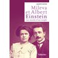 Mileva et Albert Einstein : les secrets d’un couple