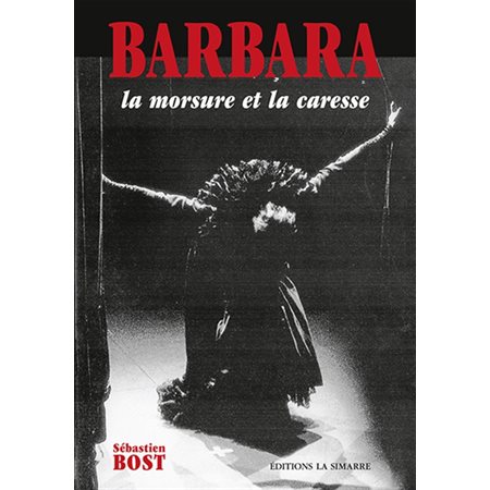 Barbara : la morsure et la caresse
