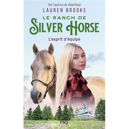 L'esprit d'équipe, tome 3, Le ranch de Silver Horse