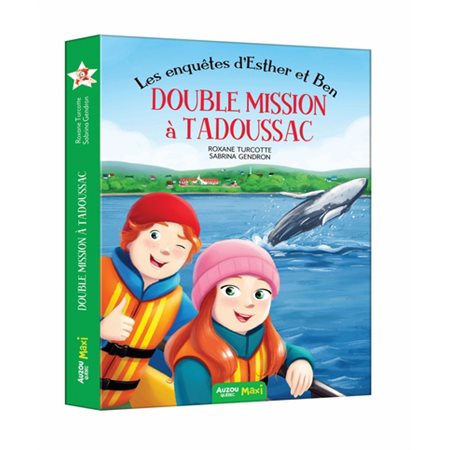Double mission à Tadoussac, tome 5, Les enquêtes d'Esther et Ben