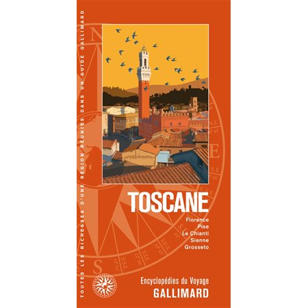 Toscane : Florence, Pise, le Chianti, Sienne, Grosseto 2023