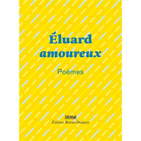 Eluard amoureux : poèmes
